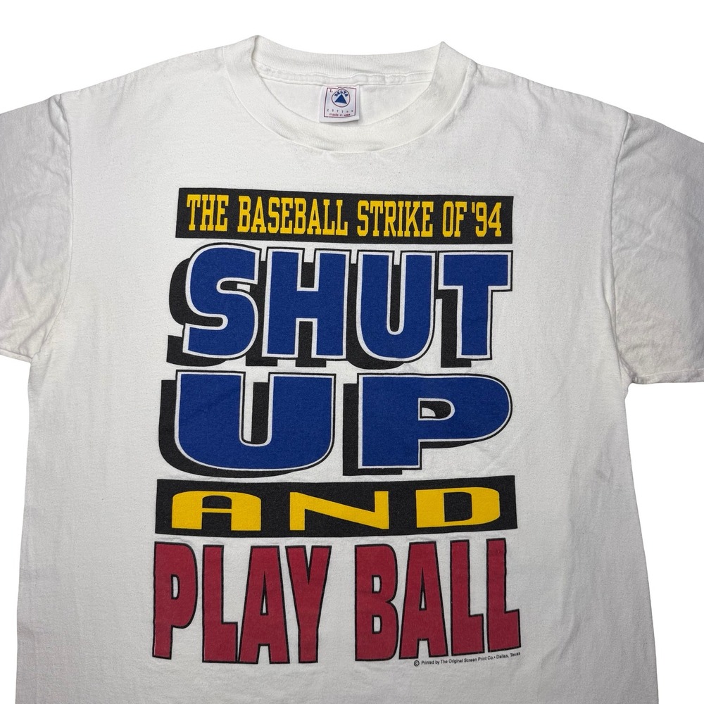 Vintage 90s Shut up and play ball strike shirt